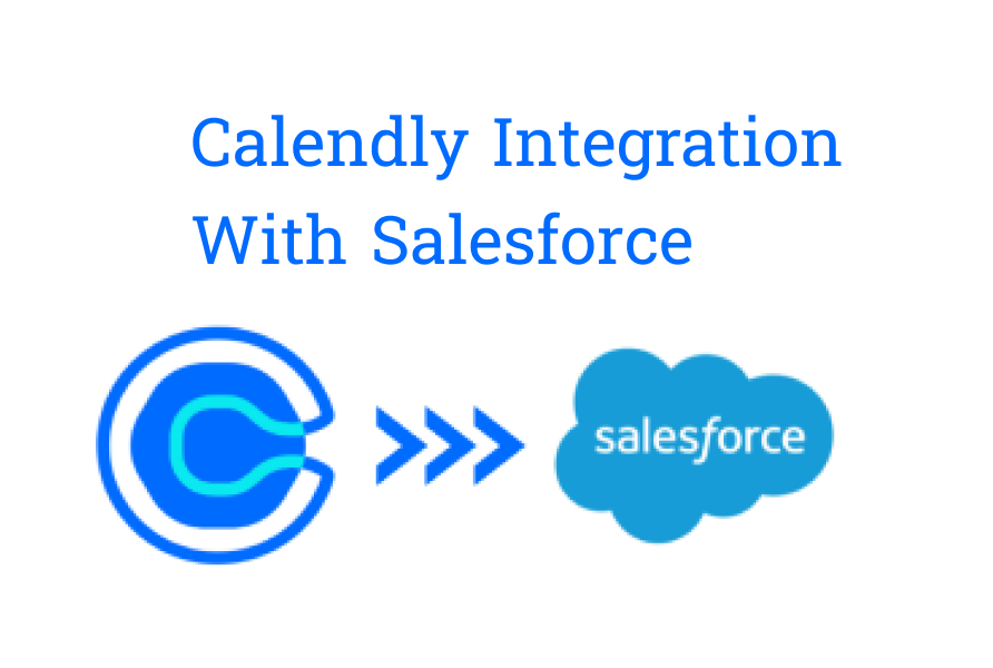 Calendly Integration With Salesforce
